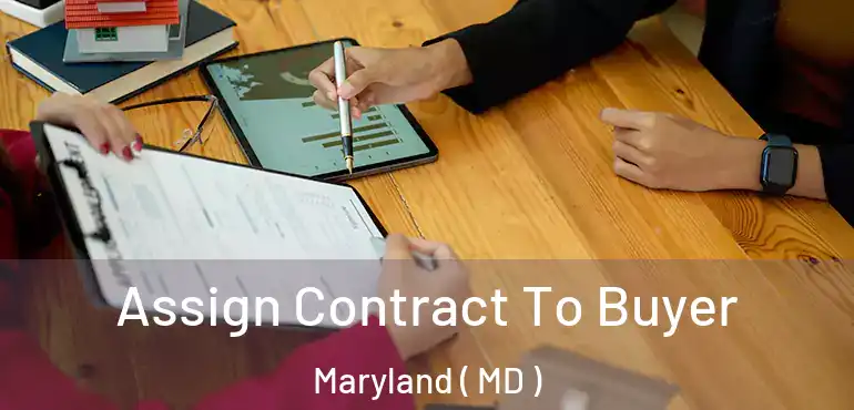  Assign Contract To Buyer Maryland ( MD )