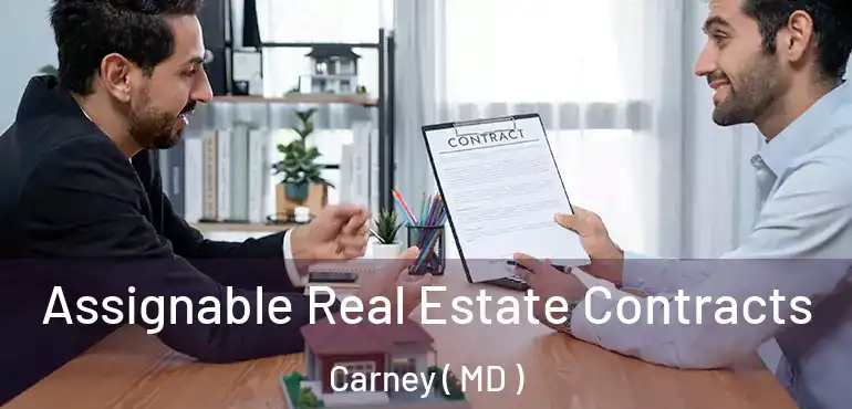 Assignable Real Estate Contracts Carney ( MD )