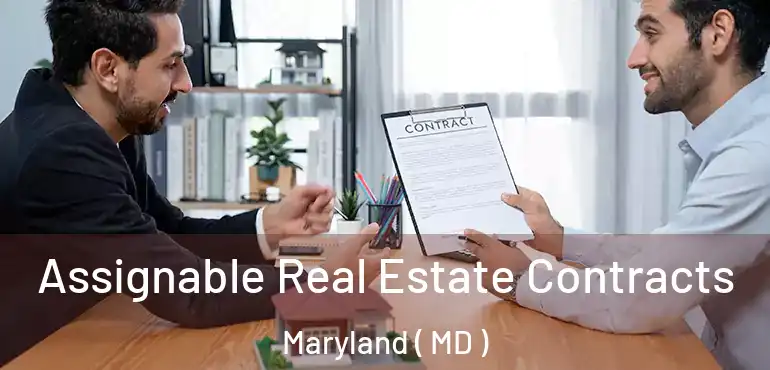  Assignable Real Estate Contracts Maryland ( MD )