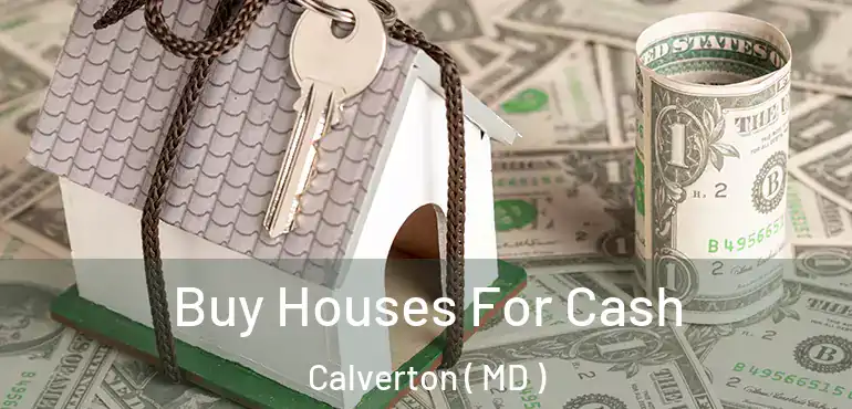  Buy Houses For Cash Calverton ( MD )