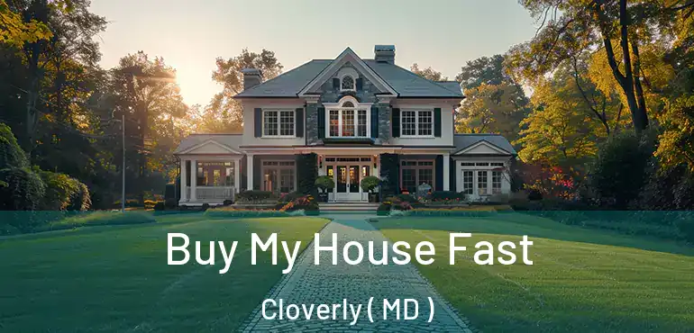  Buy My House Fast Cloverly ( MD )