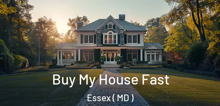  Buy My House Fast Essex ( MD )