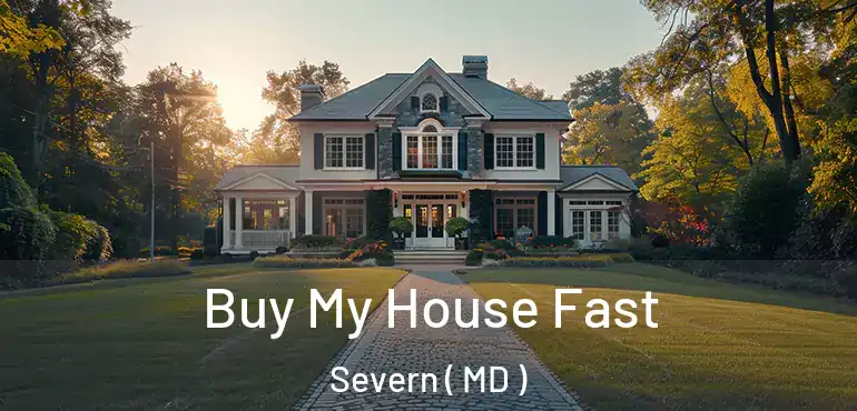 Buy My House Fast Severn ( MD )
