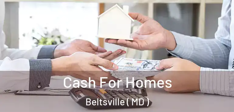  Cash For Homes Beltsville ( MD )