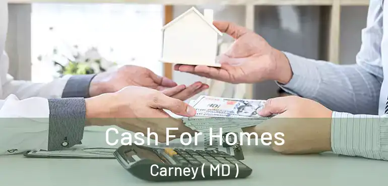  Cash For Homes Carney ( MD )
