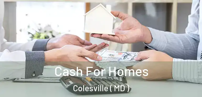  Cash For Homes Colesville ( MD )