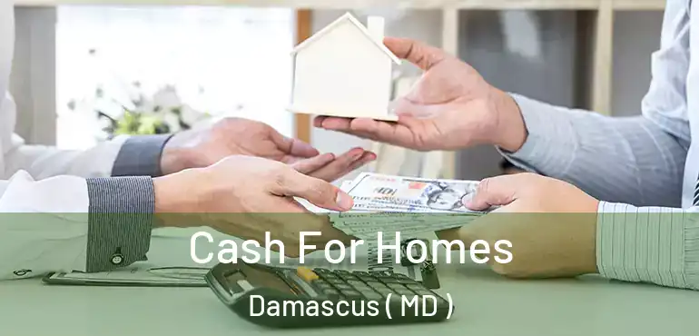  Cash For Homes Damascus ( MD )