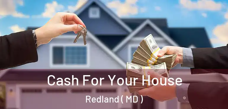  Cash For Your House Redland ( MD )