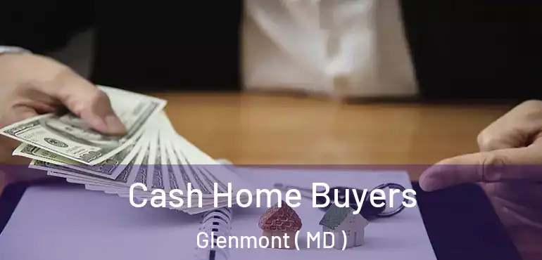  Cash Home Buyers Glenmont ( MD )