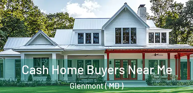  Cash Home Buyers Near Me Glenmont ( MD )