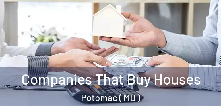  Companies That Buy Houses Potomac ( MD )