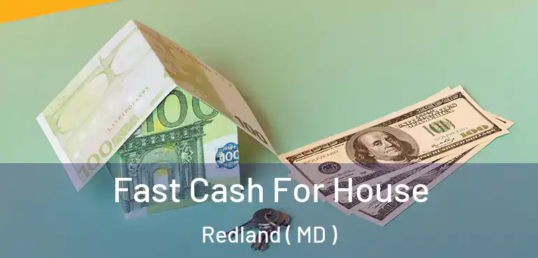  Fast Cash For House Redland ( MD )