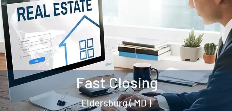  Fast Closing Eldersburg ( MD )