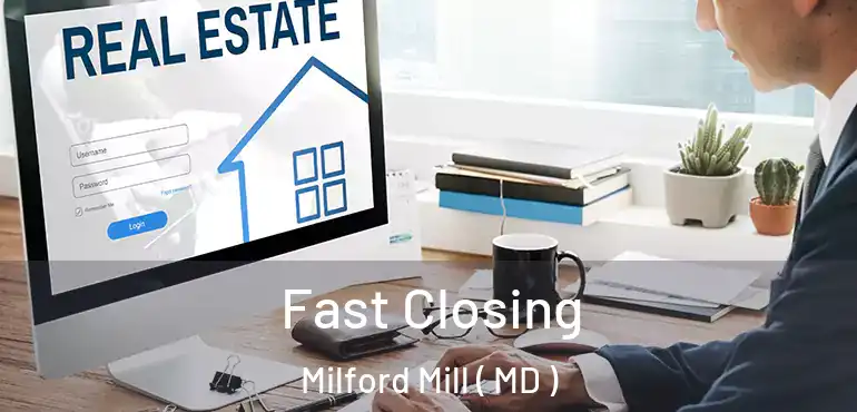  Fast Closing Milford Mill ( MD )