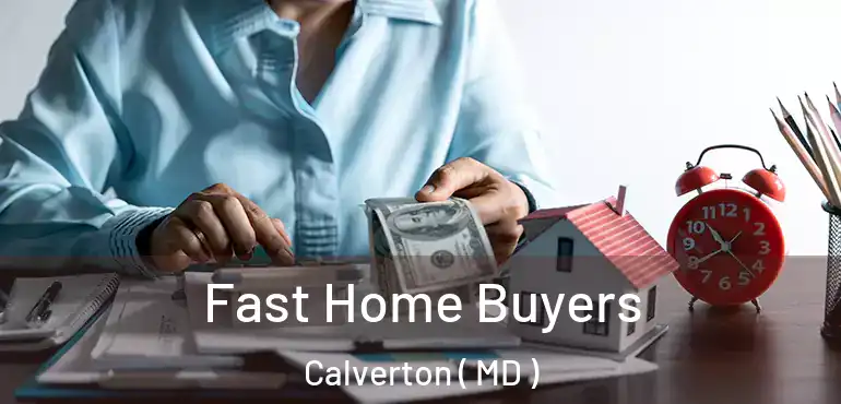  Fast Home Buyers Calverton ( MD )