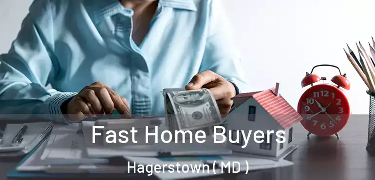  Fast Home Buyers Hagerstown ( MD )
