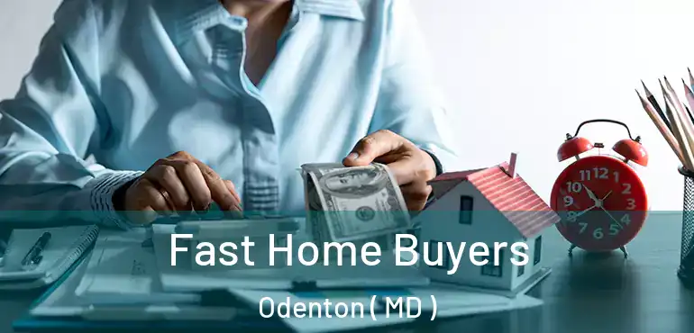  Fast Home Buyers Odenton ( MD )