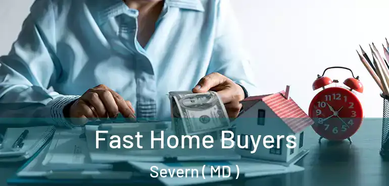  Fast Home Buyers Severn ( MD )