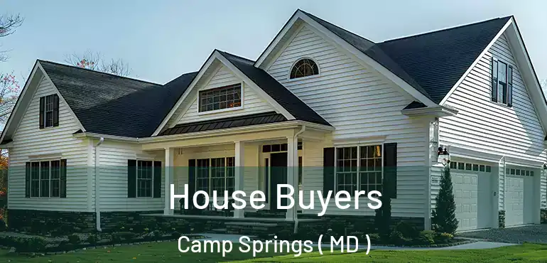  House Buyers Camp Springs ( MD )