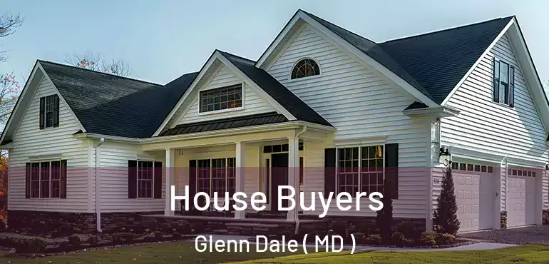  House Buyers Glenn Dale ( MD )
