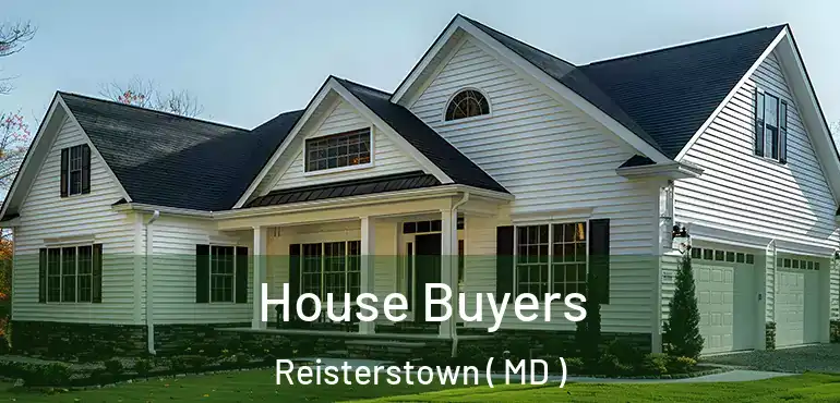  House Buyers Reisterstown ( MD )