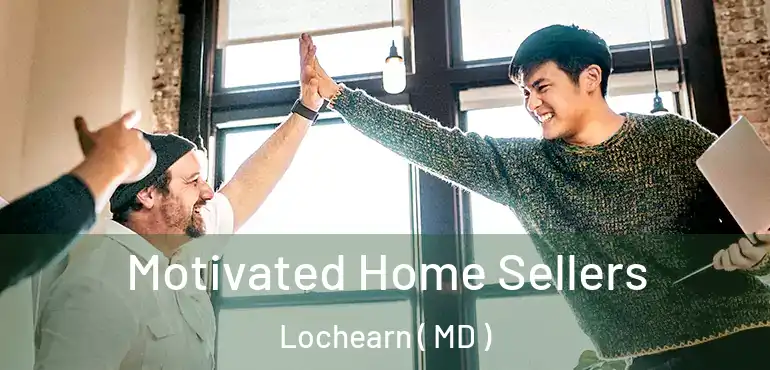  Motivated Home Sellers Lochearn ( MD )