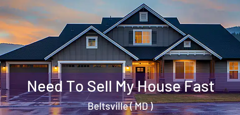  Need To Sell My House Fast Beltsville ( MD )