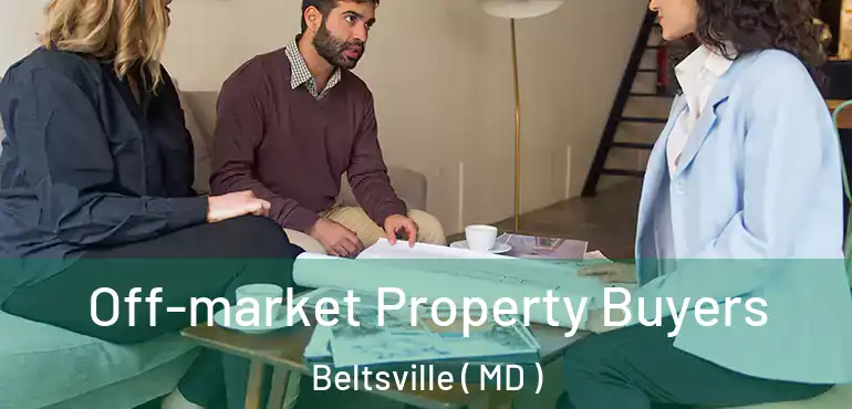  Off-market Property Buyers Beltsville ( MD )