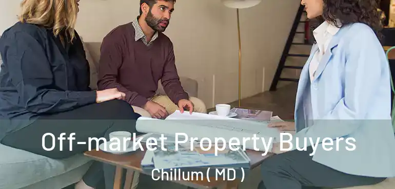  Off-market Property Buyers Chillum ( MD )