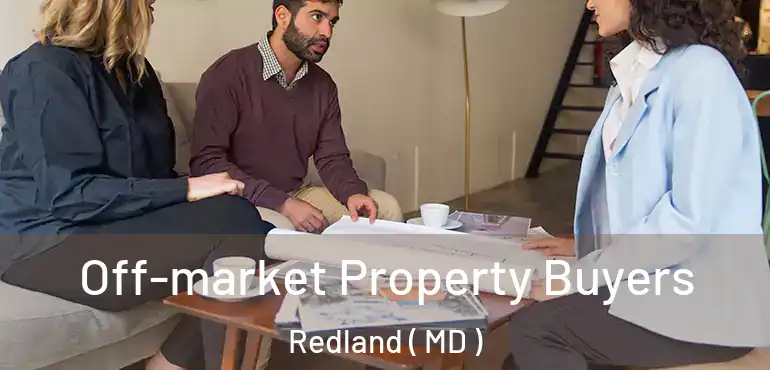  Off-market Property Buyers Redland ( MD )