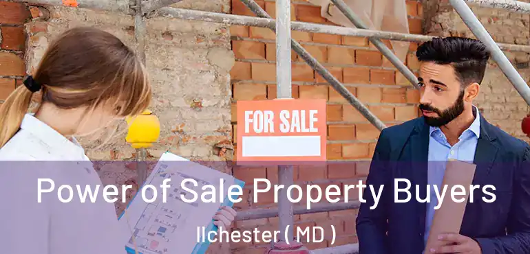  Power of Sale Property Buyers Ilchester ( MD )