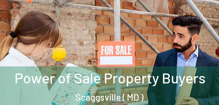  Power of Sale Property Buyers Scaggsville ( MD )
