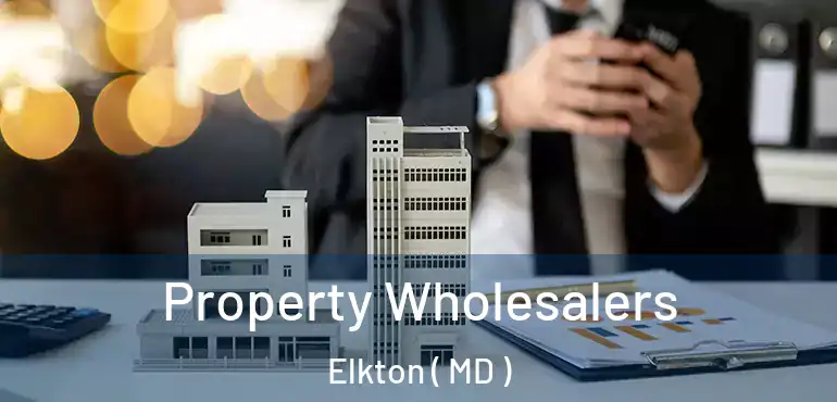  Property Wholesalers Elkton ( MD )