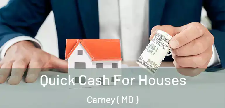  Quick Cash For Houses Carney ( MD )