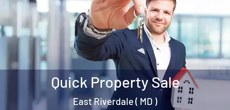 Quick Property Sale East Riverdale ( MD )