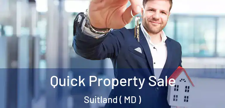  Quick Property Sale Suitland ( MD )