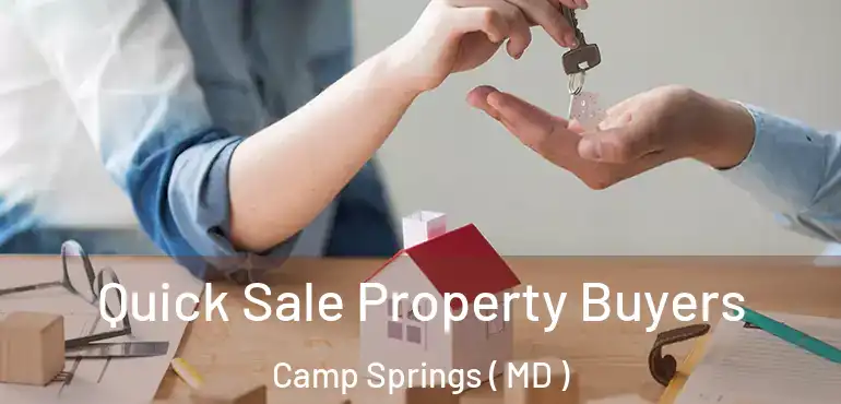  Quick Sale Property Buyers Camp Springs ( MD )