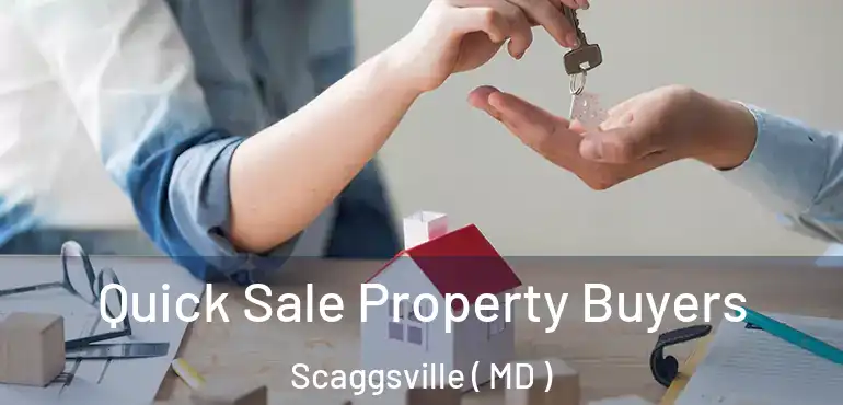 Quick Sale Property Buyers Scaggsville ( MD )