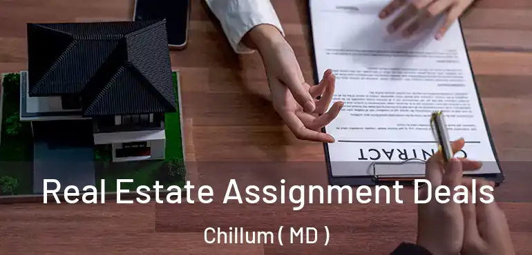  Real Estate Assignment Deals Chillum ( MD )