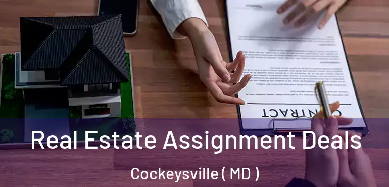  Real Estate Assignment Deals Cockeysville ( MD )