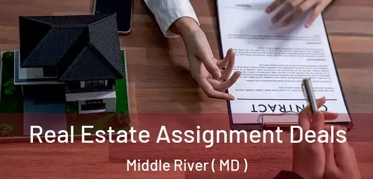  Real Estate Assignment Deals Middle River ( MD )