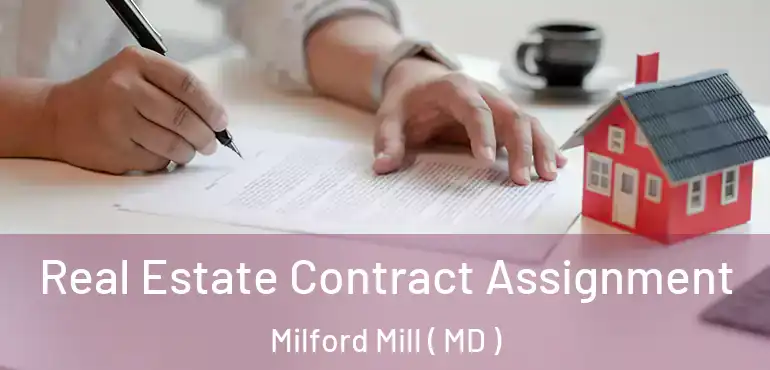  Real Estate Contract Assignment Milford Mill ( MD )
