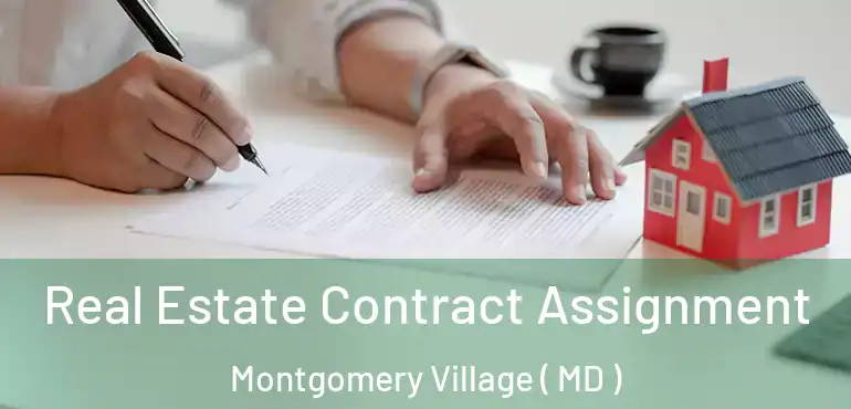  Real Estate Contract Assignment Montgomery Village ( MD )