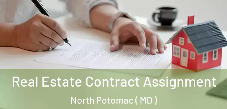  Real Estate Contract Assignment North Potomac ( MD )