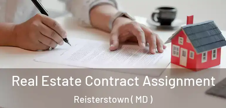  Real Estate Contract Assignment Reisterstown ( MD )
