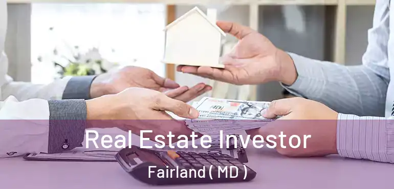  Real Estate Investor Fairland ( MD )