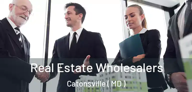  Real Estate Wholesalers Catonsville ( MD )