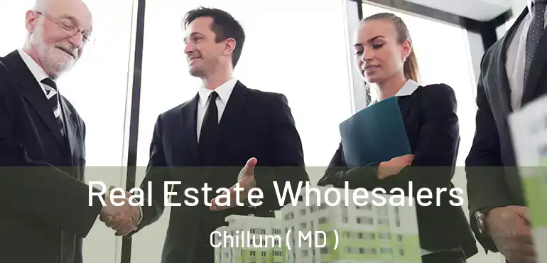  Real Estate Wholesalers Chillum ( MD )