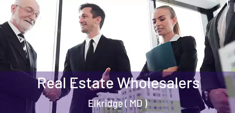  Real Estate Wholesalers Elkridge ( MD )