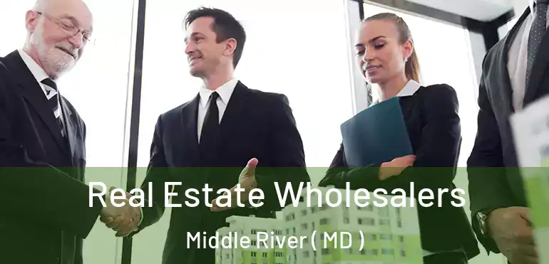  Real Estate Wholesalers Middle River ( MD )